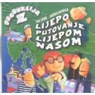 LIJEPO PUTOVANJE LIJEPOM NASOM - Ivo Lesic – Dusko Mucalo, Produ LIJEPO PUTOVANJE LIJEPOM NASOM - Ivo Lesic – Dusko Mucalo, Produ